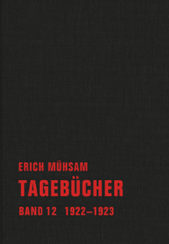 Erich Mühsam: Tagebücher. Im Verbrecher Verlag